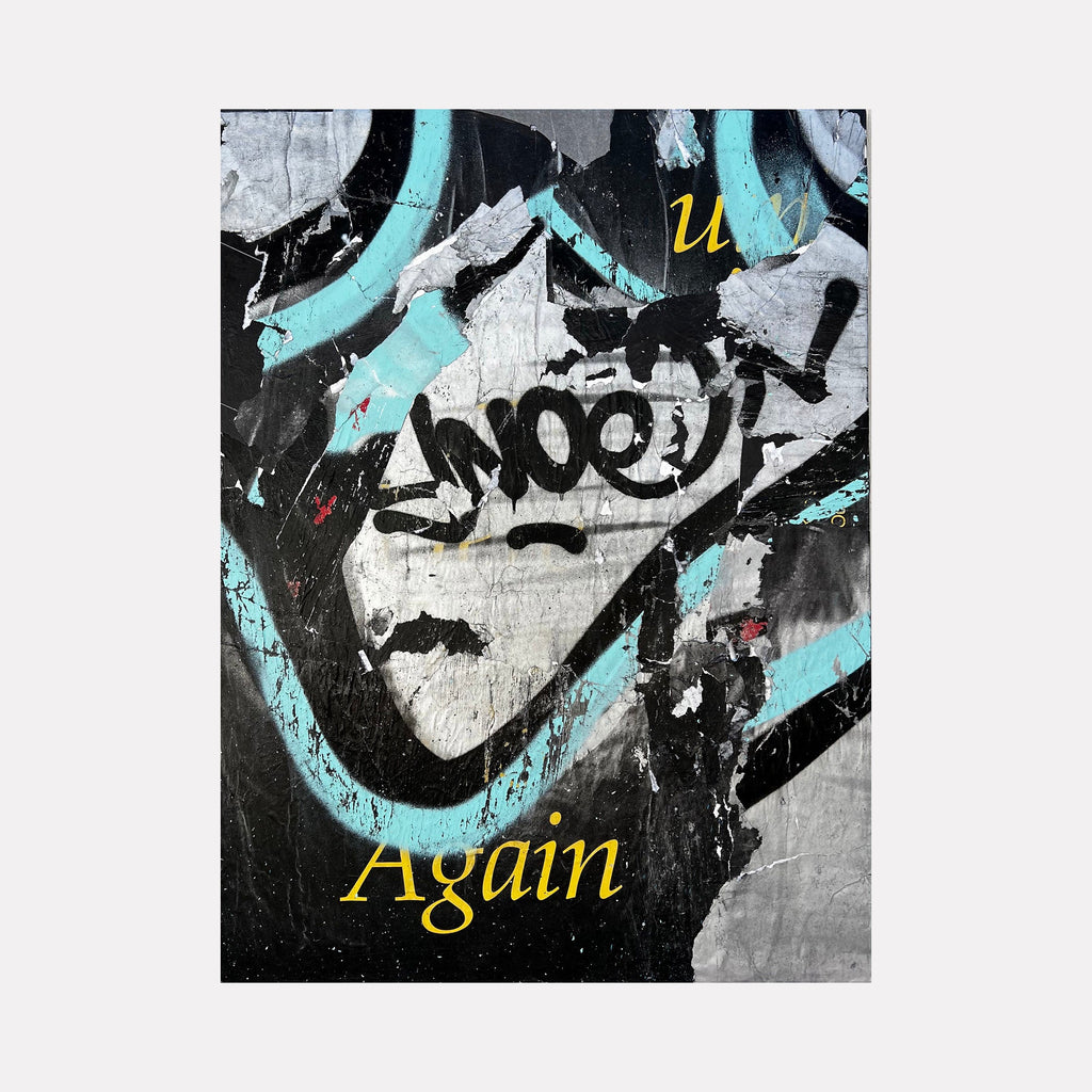 The artwork "U, Again" features a textured abstract composition with torn paper and layered graffiti elements in black, white, and shades of turquoise blue. Curved and angular shapes create a dynamic urban street art style, with splashes of yellow text. The piece conveys a raw, weathered aesthetic by Amy Turner.