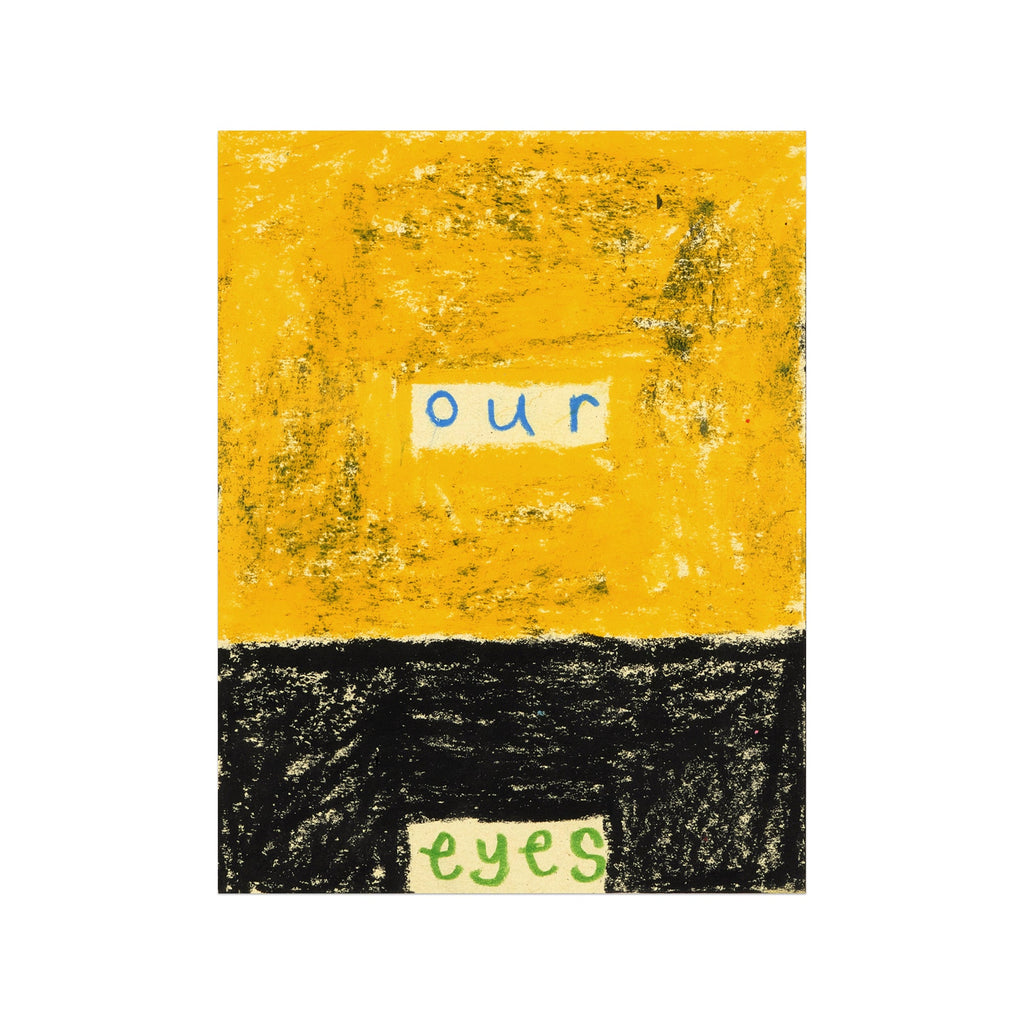 The artwork 'Our Eyes 1' by Joseph O'Neal features a striking abstract composition divided into two distinct sections: a vibrant yellow textured upper half with scattered markings, and a bold black lower portion created with pencil and wax pastel. The words 'our' and 'eyes' appear as collaged elements against the contrasting backgrounds.
