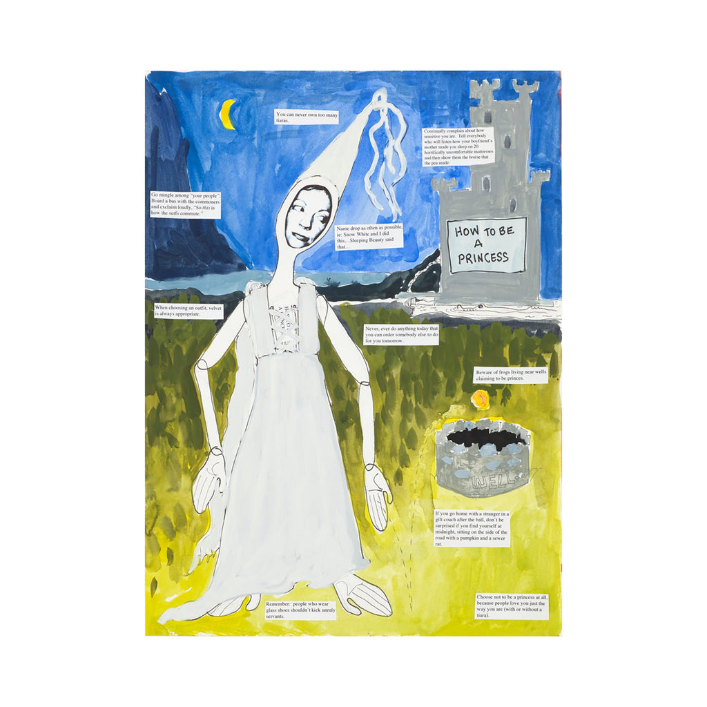 The artwork 'How To Be A Princess' by Jody MacDonald features a whimsical mixed-media illustration with a sketched figure in a white dress against a vibrant blue and yellow background. A castle silhouette and crescent moon appear in the night sky, with handwritten text bubbles and a decorated cake detail. Created using ink, watercolor and collage techniques on paper.
