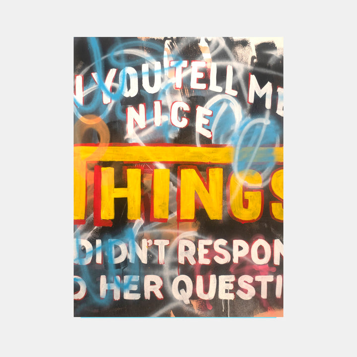 The artwork 'Things' by Pablo A. Medina features bold graffiti-style text with vibrant yellow and orange letters against a dynamic background of spray-painted blues and blacks. Text fragments including "You tell me nice" and "didn't respond to her question" create a narrative layer through urban contemporary aesthetics. Acrylic and spray paint on wood panel showcase street art techniques.