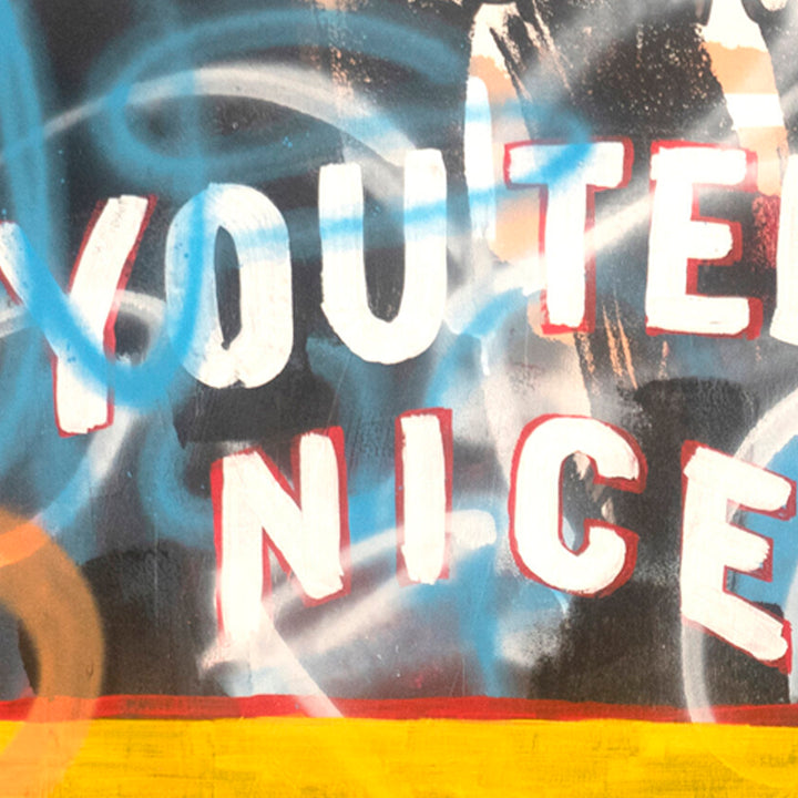 The artwork 'Things' by Pablo A. Medina features bold graffiti-style text reading 'You're Nice' in white letters against a dark background, with dynamic blue spray paint swirls and orange accents. Abstract urban art style on wood panel combines acrylic and spray paint techniques, creating a contemporary street art aesthetic with contrasting colors and energetic movement.