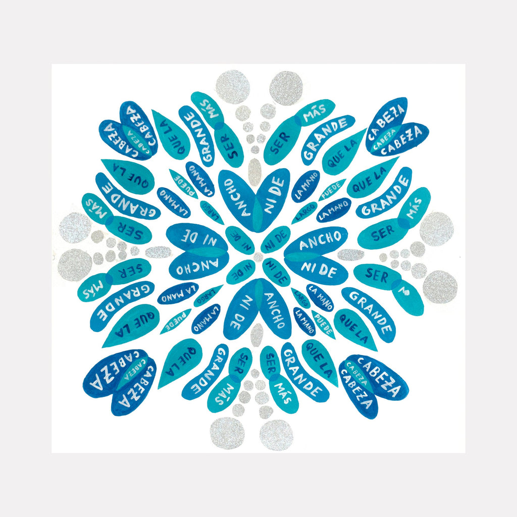 The artwork 'Ni de ancho ni de largo, la mano puede ser mas grande que la cabeza' by Pablo A. Medina features a symmetrical mandala-like pattern composed of turquoise blue organic shapes with white text, arranged in a radial design. Silver-gray dots accent the corners, creating a balanced composition on white paper. Acrylic painting by Pablo A. Medina.
